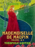 Mademoiselle de Maupin Volume I & II (eBook, ePUB)