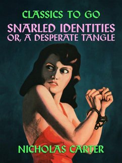 Snarled Identities, Or, A Desperate Tangle (eBook, ePUB) - Carter, Nicholas