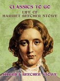 Life of Harriet Beecher Stowe (eBook, ePUB) Life of Harriet Beecher Stowe (eBook, ePUB)