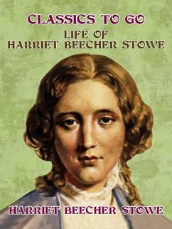 Life of Harriet Beecher Stowe (eBook, ePUB) - Stowe, Harriet Beecher