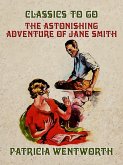 The Astonishing Adventure of Jane Smith (eBook, ePUB)