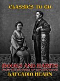 Books and Habits, from Lectures of Lafcadio Hearn (eBook, ePUB) Books and Habits, from Lectures of Lafcadio Hearn (eBook, ePUB)