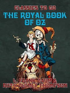 The Royal Book of Oz (eBook, ePUB) - Baum, L. Frank