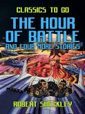 The Hour of Battle and four more stories (eBook, ePUB)