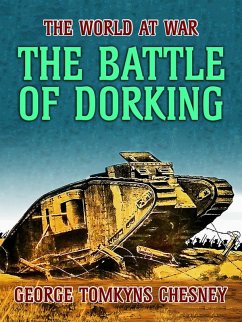 The Battle of Dorking (eBook, ePUB) - Chesney, George Tomkyns