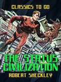 The Status Civilization (eBook, ePUB) The Status Civilization (eBook, ePUB)