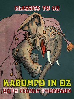 Kabumpo in Oz (eBook, ePUB) - Thompson, Ruth Plumly