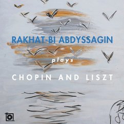 Cover Rakhat-Bi Abdyssagin Plays Chopin And Liszt