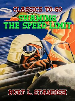 Shaming the Speed Limit (eBook, ePUB) - Standish, Burt L.