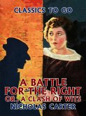 A Battle for the Right, Or, A Clash of Wits (eBook, ePUB)