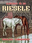 Riesele: Geschichte eines kleinen Pferdes (eBook, ePUB) Riesele: Geschichte eines kleinen Pferdes (eBook, ePUB)