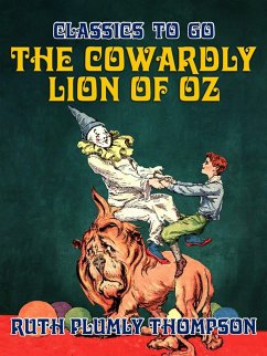 The Cowardly Lion of Oz (eBook, ePUB) - Thompson, Ruth Plumly