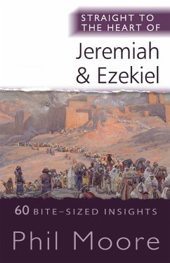 Straight to the Heart of Jeremiah and Ezekiel (eBook, ePUB) - Moore, Phil
