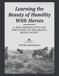 Learning the Beauty of Humility With Horses (Calmness Amidst Chaos) (eBook, ePUB) - Malinalli, Patina