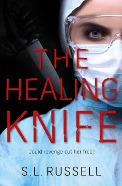 The Healing Knife (eBook, ePUB) - Russell, S. L.