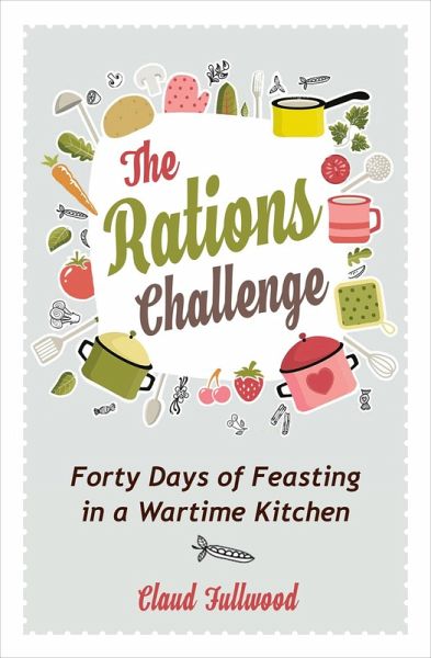 The Rations Challenge (eBook, ePUB) The Rations Challenge (eBook, ePUB)