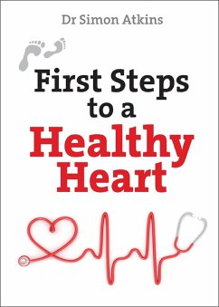 First Steps to a Healthy Heart (eBook, ePUB) - Atkins, Simon