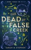 The Dead of False Creek (Journal Through Time Mysteries, #1) (eBook, ePUB)