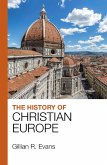 The History of Christian Europe (eBook, ePUB)