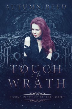 Touch of Wrath (The Collectors, #2) (eBook, ePUB) - Reed, Autumn