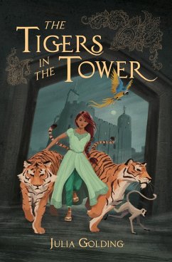 The Tigers in the Tower (eBook, ePUB) - Golding, Julia