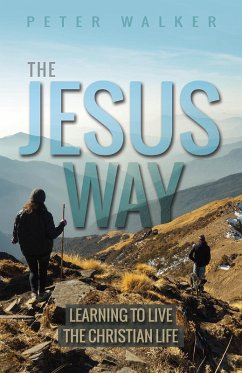 The Jesus Way (eBook, ePUB) - Walker, Peter