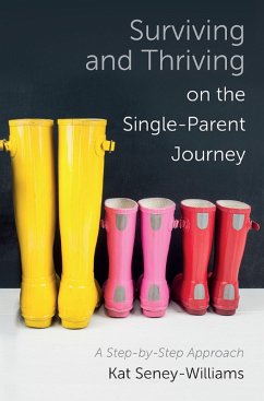 Surviving and Thriving on the Single-Parent Journey (eBook, ePUB) - Seney-Williams, Kathlene