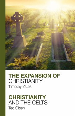 The Expansion of Christianity - Christianity and the Celts (eBook, ePUB) - Yates, Timothy