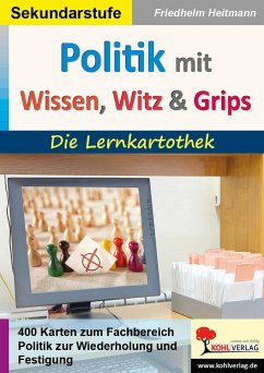 Politik mit Wissen, Witz & Grips - Heitmann, Friedhelm