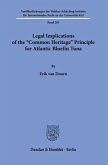 Legal Implications of the "Common Heritage" Principle for Atlantic Bluefin Tuna. Legal Implications of the "Common Heritage" Principle for Atlantic Bluefin Tuna.