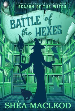 Battle of the Hexes (Season of the Witch, #3) (eBook, ePUB) - Macleod, Shéa