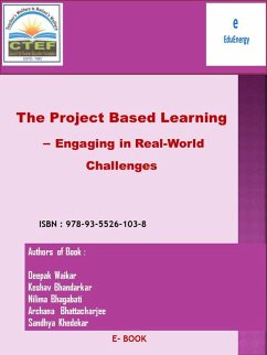 Project Based Learning - Engaging in Real-World Challenges (1, #1) (eBook, ePUB) - Khedekar, Sandhya; Waikar, Deepak