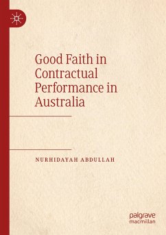 Good Faith in Contractual Performance in Australia - Abdullah, Nurhidayah