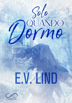 Solo quando dormo (eBook, ePUB) - Lind, E.V.