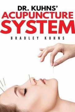 Dr. Kuhns' Acupuncture System (eBook, ePUB) - Kuhns, Bradley