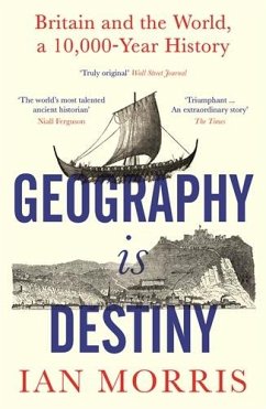 Geography Is Destiny - Morris, Ian