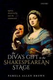 The Diva's Gift to the Shakespearean Stage: Agency, Theatricality, and the Innamorata