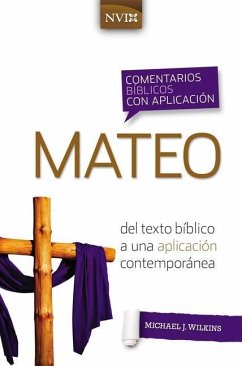 Comentario Bíblico Con Aplicación NVI Mateo - Wilkins, Michael J