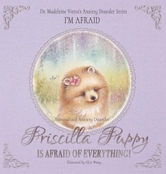 PRISCILLA PUPPY IS AFRAID OF EVERYTHING! (Generalized Anxiety Disorder) - Vieira, Madeleine