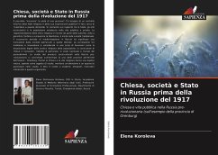 Chiesa, società e Stato in Russia prima della rivoluzione del 1917 - Koroleva, Elena