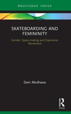 Skateboarding and Femininity - Abulhawa, Dani