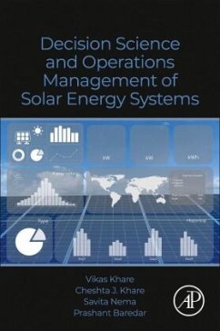 Decision Science and Operations Management of Solar Energy Systems - Khare, Vikas;Khare, Cheshta J.;Nema, Savita