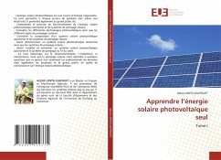 Apprendre l¿énergie solaire photovoltaïque seul - LONTSI KUEFOUET, Alexis