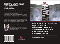 GUIDE SUR L'UTILISATION DES DONNÉES MÉTÉOROLOGIQUES SATELLITAIRES POUR L'ESTIMATION DU RUISSELLEMENT - Mureithi, Stephen