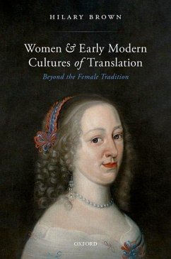 Women and Early Modern Cultures of Translation - Brown, Hilary