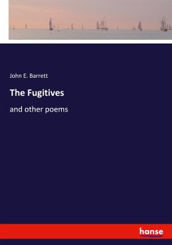 The Fugitives - Barrett, John E.