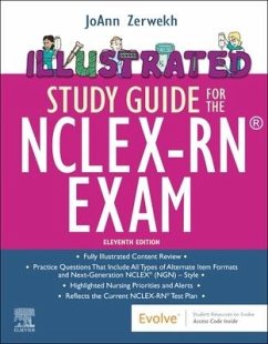 Illustrated Study Guide for the NCLEX-RN® Exam - Zerwekh, JoAnn (President/CEO,Nursing Education Consultants, Inc,Cha