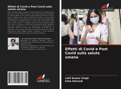 Effetti di Covid e Post Covid sulla salute umana - Singh, Lalit Kumar;Dwivedi, Esha