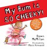 My Bum is SO CHEEKY! (PB) - Bild 1
