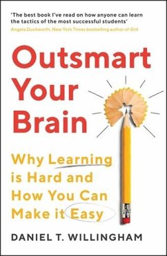 Outsmart Your Brain - Willingham, Daniel